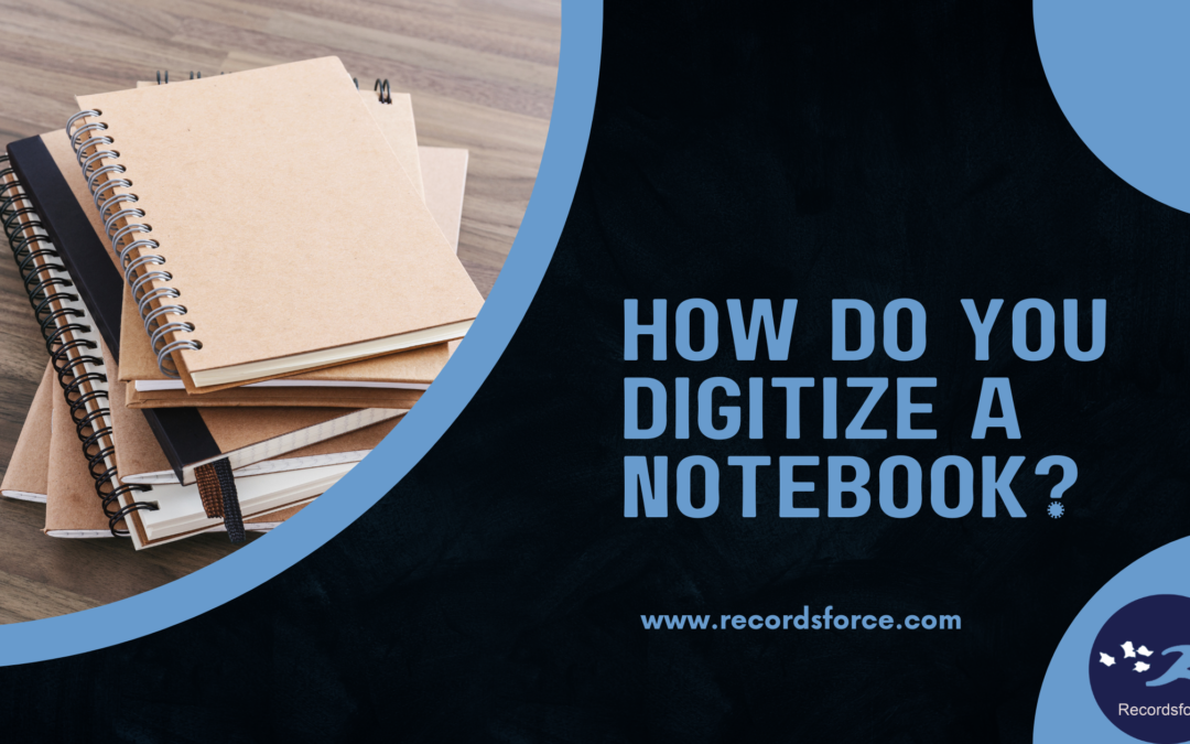 How do you digitize a notebook? Blog