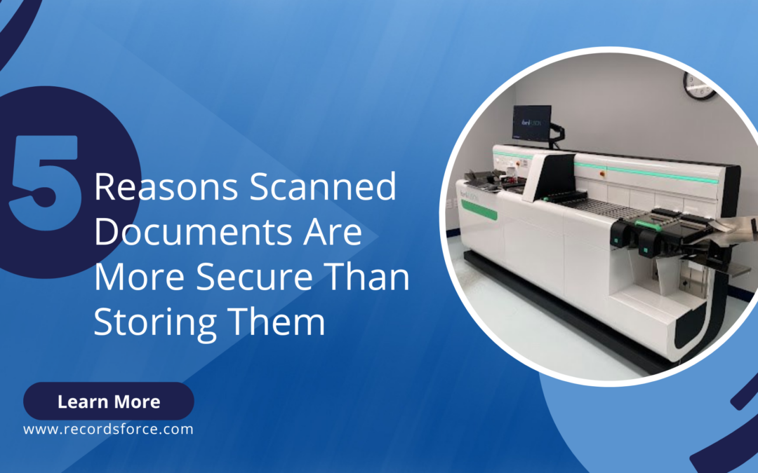 5 Reasons Scanned Documents Are More Secure Than Storing Them