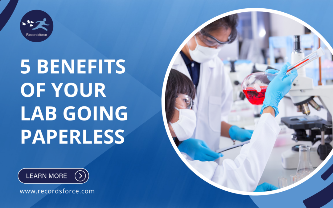 5 Benefits of Your Lab Going Paperless