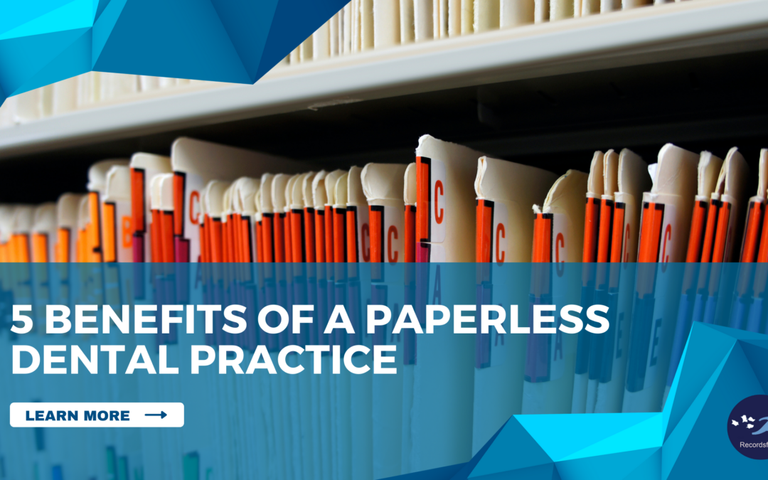 5 Benefits of a paperless dental practice
