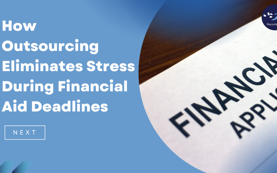 How Outsourcing Eliminates Stress During Financial Aid Deadlines