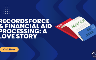 Recordsforce & Financial Aid Processing: A Love Story