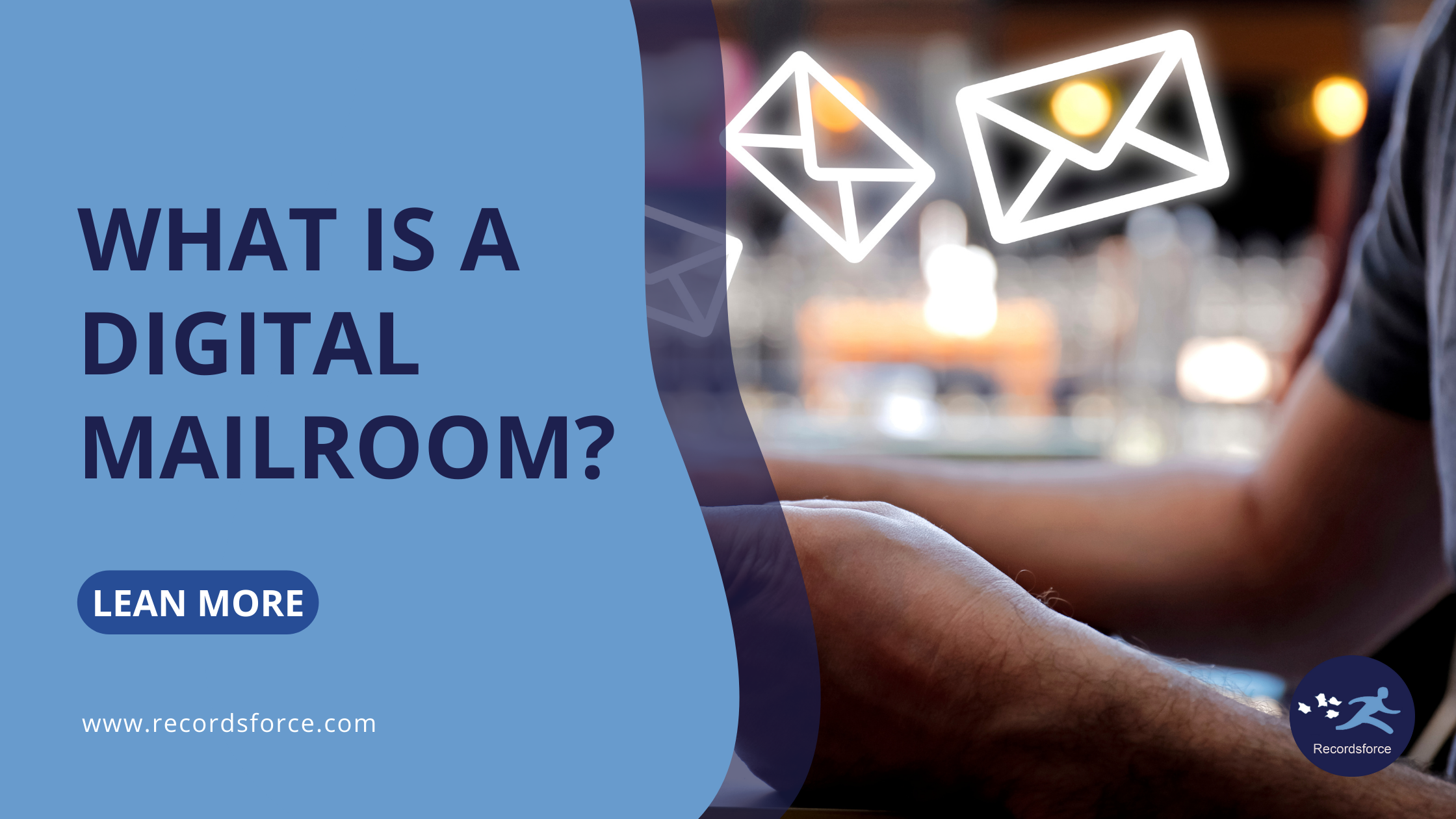 What Is A Digital Mailroom? Recordsforce