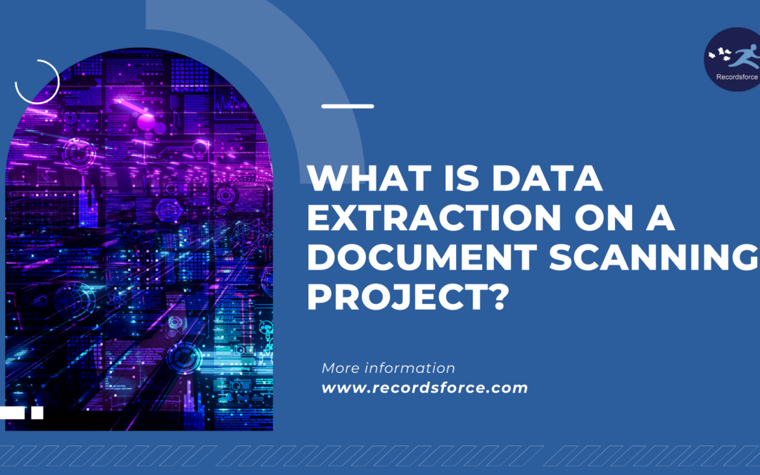 What is Data Extraction on a Document Scanning Project