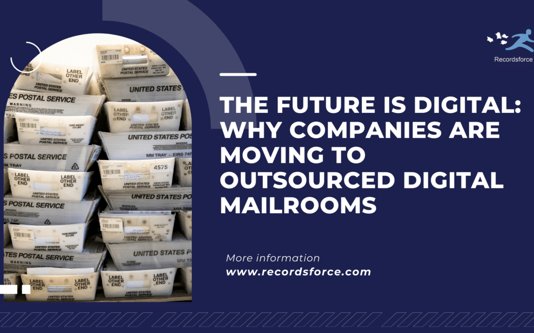 The Future is Digital Why Companies Are Moving to Outsourced Digital Mailrooms