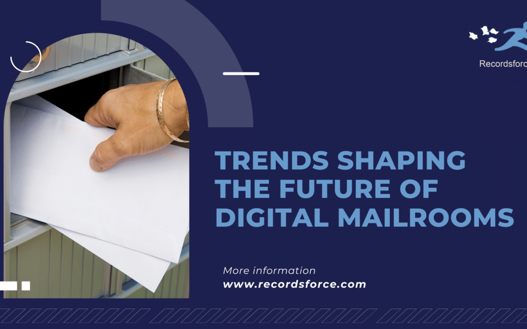 Trends Shaping the Future of Digital Mailrooms