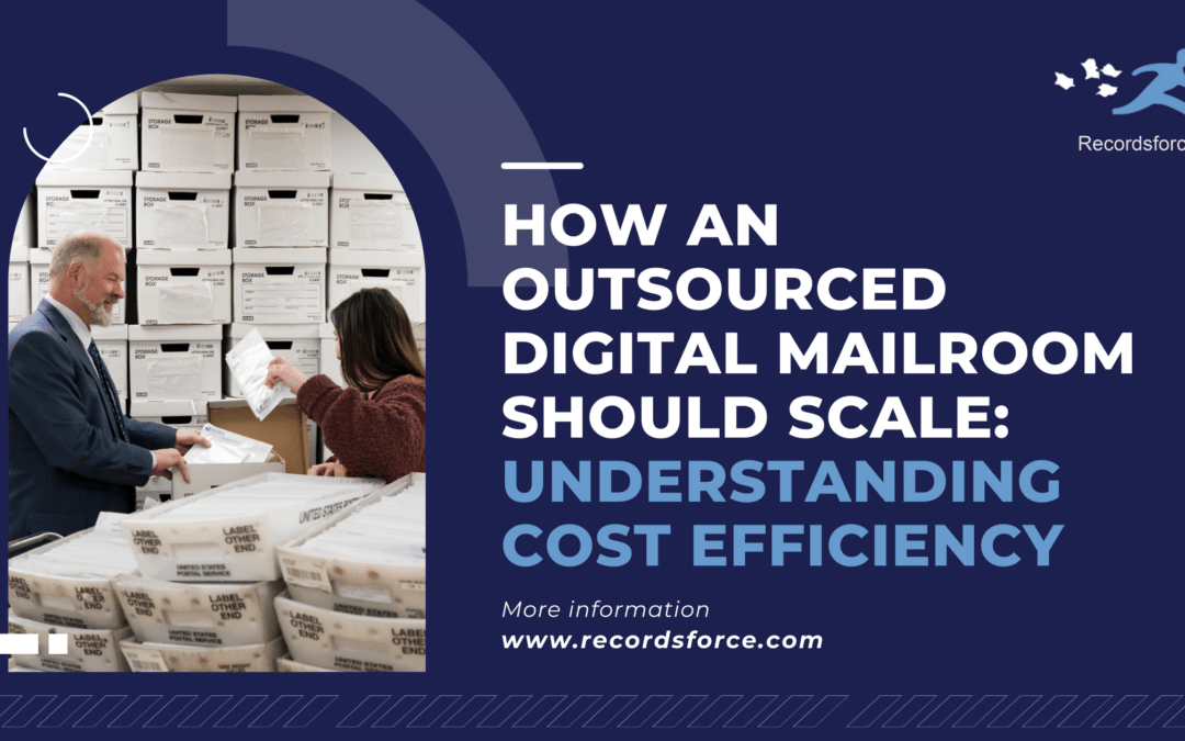 How an Outsourced Digital Mailroom Should Scale Understanding Cost Efficiency