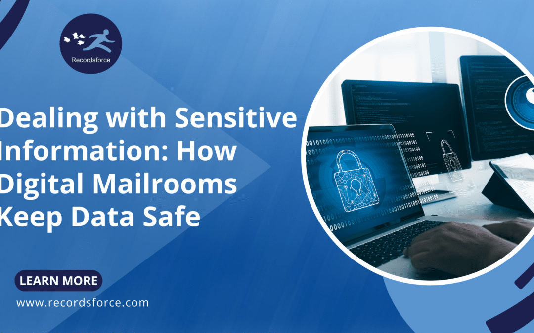 Dealing with Sensitive Information How Digital Mailrooms Keep Data Safe