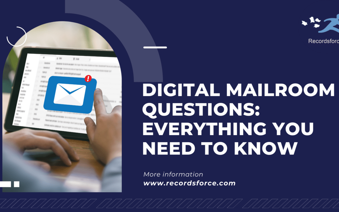 Digital Mailroom Questions Everything You Need to Know