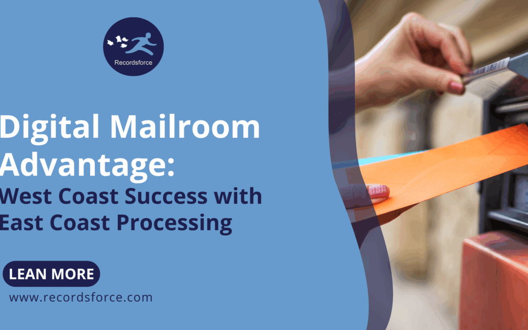 Digital Mailroom Advantage West Coast Success with East Coast Processing