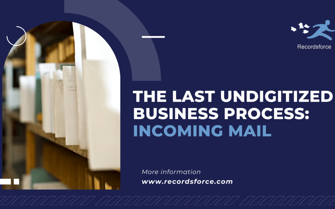 The Last Undigitized Business Process Incoming Mail