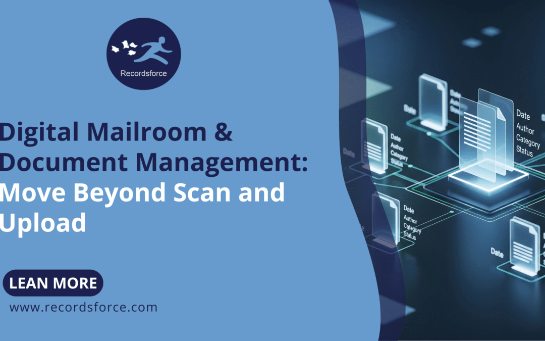 Digital Mailroom Document Management Move Beyond Scan and Upload