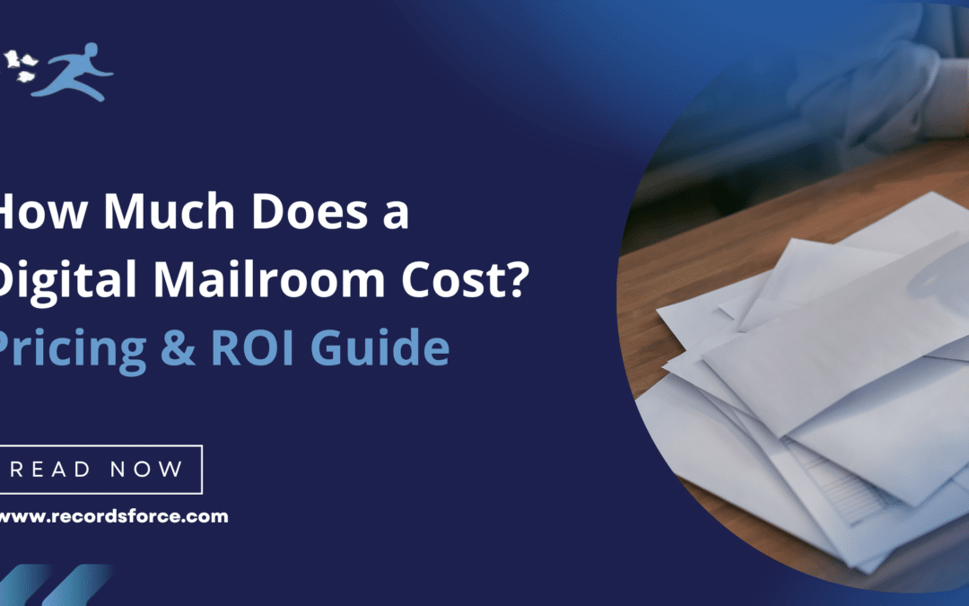 How Much Does a Digital Mailroom Cost Pricing ROI Guide