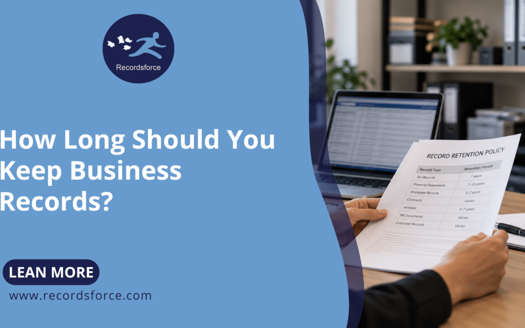 Blue banner featuring the Recordsforce logo and the headline 'How Long Should You Keep Business Records?' with a person reviewing a record retention policy document at a desk.